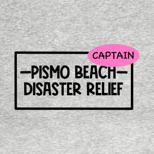 Pismo Beach Disaster Captain T-Shirt